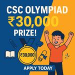 ₹30,000 prize- Csc Olympiad